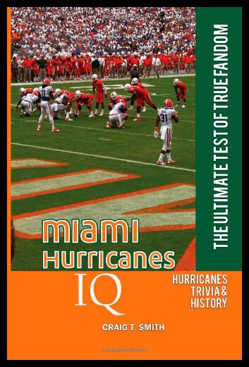 【预售】Miami Hurricanes IQ: The Ultimate Test of True Fa