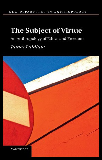 【预售】The Subject of Virtue: An Anthropology of Ethics