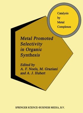 【预订】Metal Promoted Selectivity in Organi...