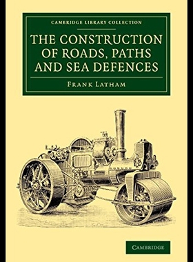 【预售】The Construction of Roads, Paths and Sea Defences