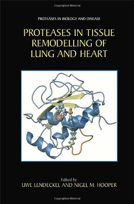 【预售】Proteases in Tissue Remodelling of Lung and Heart
