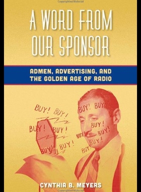 【预售】A Word from Our Sponsor: Admen, Advertising, and