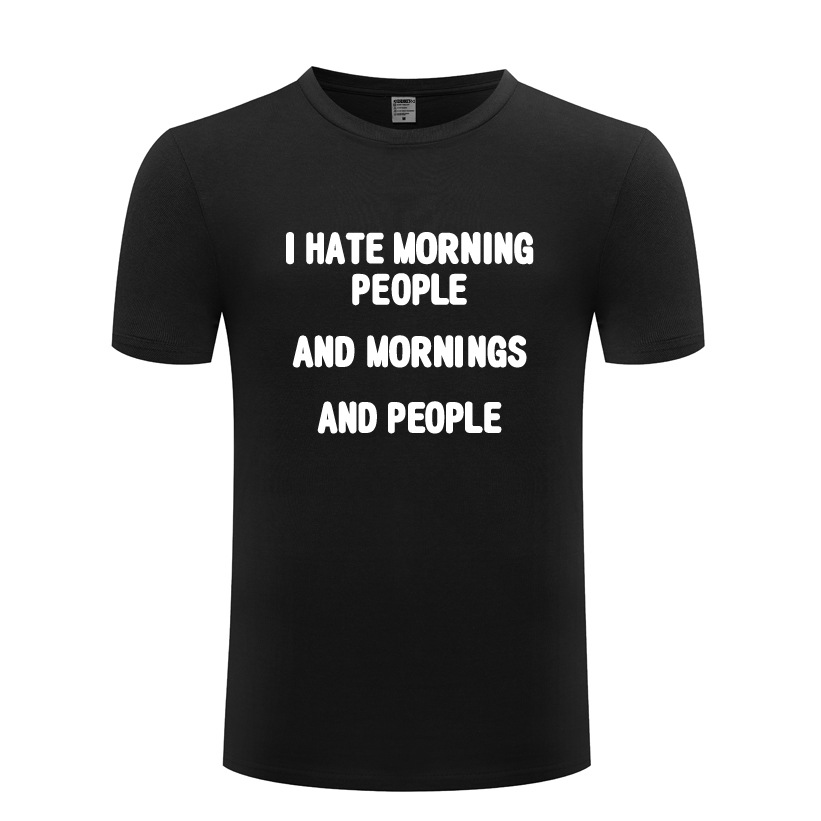 男式短袖T恤 I Hate Morning People - Funny Saying Sarcastic