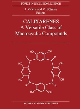 【预订】Calixarenes: A Versatile Class of Ma...