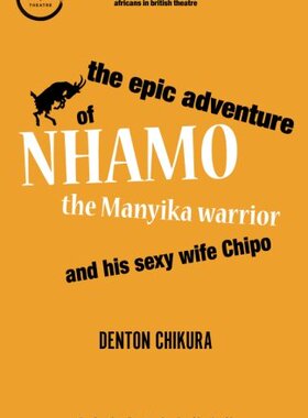 【预售】The Epic Adventure of Nhamo the Manyika Warrio...