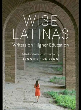 【预售】Wise Latinas: Writers on Higher Education