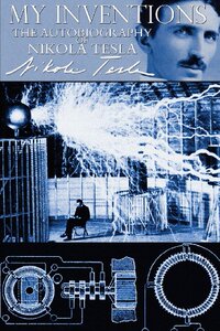 【预售】My Inventions - The Autobiography of Nikola Tesla