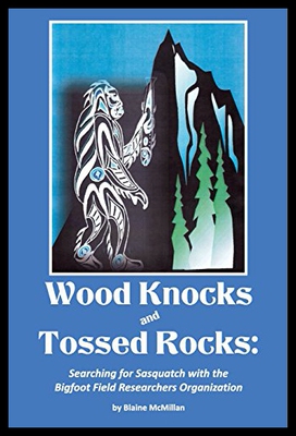 【预售】Wood Knocks & Tossed Rocks: Searching for Sasquat