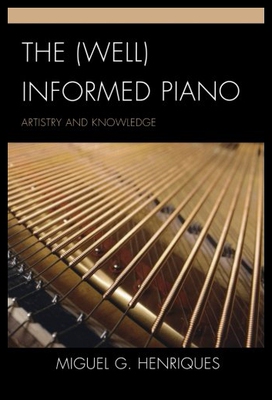 【预售】The (Well) Informed Piano: Artistry and Knowledge