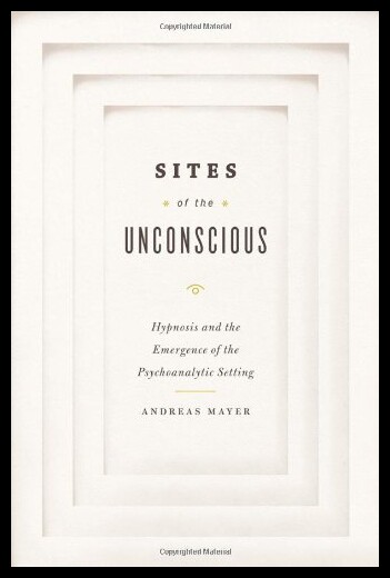 【预售】Sites of the Unconscious: Hypnosis and the Emerge