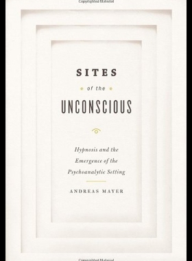 【预售】Sites of the Unconscious: Hypnosis and the Emerge