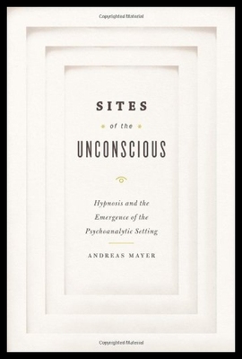 【预售】Sites of the Unconscious: Hypnosis and the Emerge