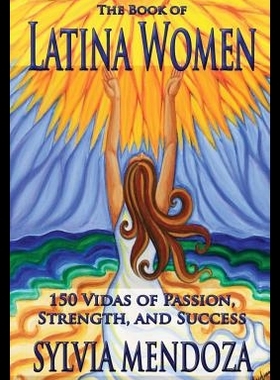 【预售】The Book of Latina Women: 150 Vidas of