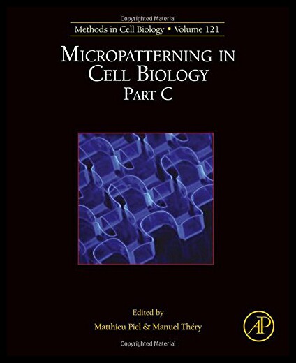 【预售】Micropatterning in Cell Biology Part C: Micropatt