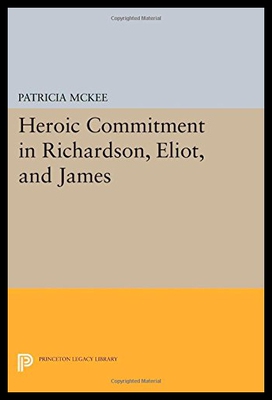 【预售】Heroic Commitment in Richardson, Eliot, and James