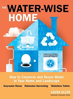 【预售】The Water-Wise Home: How to Conserve, Capture,...