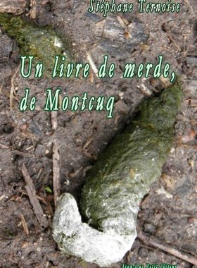 【预售】Un Livre de Merde, de Montcuq