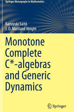 【预订】Monotone Complete C*-algebras and Ge...