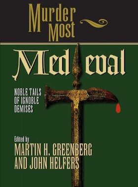【预售】Murder Most Medieval: Noble Tales of Ignoble Demises