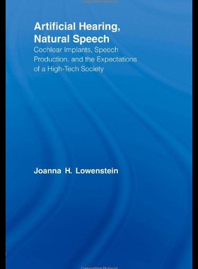 【预售】Artificial Hearing, Natural Speech: Cochlear Impl
