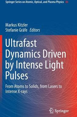 【预订】Ultrafast Dynamics Driven by Intense...