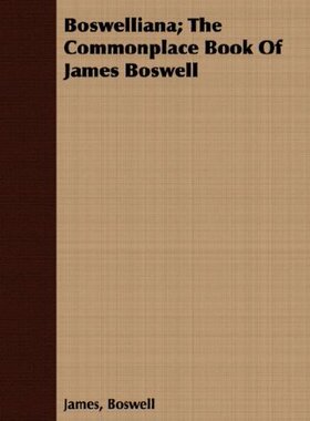 【预售】Boswelliana; The Commonplace Book of James Boswell