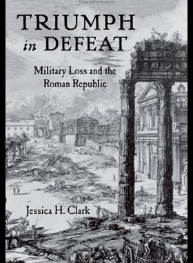 【预售】Triumph in Defeat: Military Loss and the Roman Re