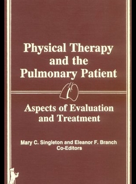 【预售】Physical Therapy and the Pulmonary Patient: Aspec