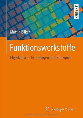 【预订】Funktionswerkstoffe: Physikalische G...