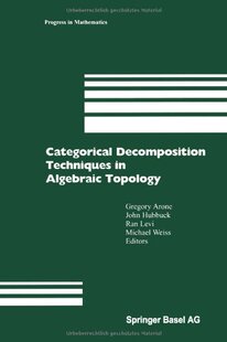 【预售】Categorical Decomposition Techniques in Algebr...