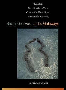 【预售】Sacral Grooves, Limbo Gateways: Travels in Deep S