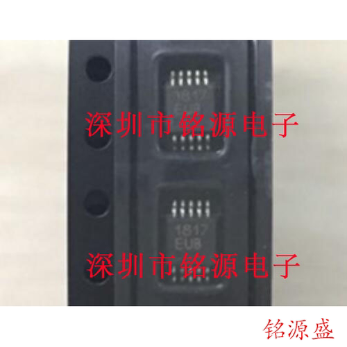 【铭源电子】全新 MAX1817EUB+T MAX1817EUB MAX1817 MSOP10 芯片