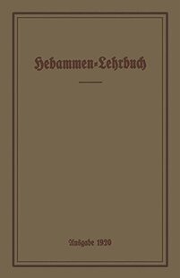 【预订】Hebammen-Lehrbuch: Ausgabe 1920