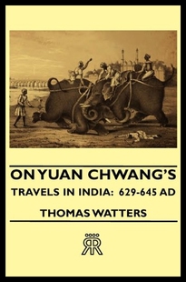 629 Yuan Travels Chwang 645 India 预售