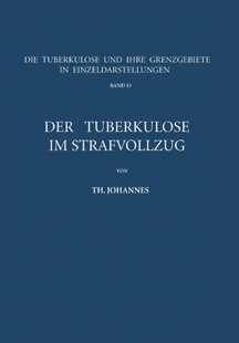 【预订】Der Tuberkulose Im Strafvollzug