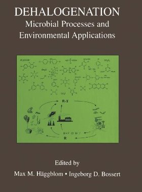 【预售】Dehalogenation: Microbial Processes and Enviro...