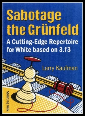【预售】Sabotage the Grunfeld!: A Cutting-edge Repertoire