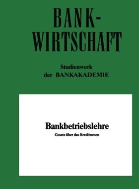 【预售】Bankbetriebslehre: Gesetz Uber Das Kreditwesen