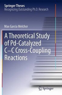 【预订】A Theoretical Study of Pd-Catalyzed ...