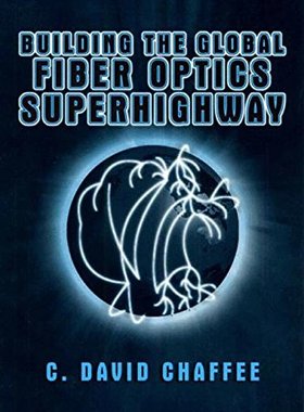 【预售】Building the Global Fiber Optics Superhighway