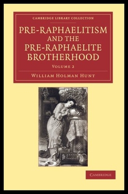 【预售】Pre-Raphaelitism and the Pre-Raphaelite Brotherho