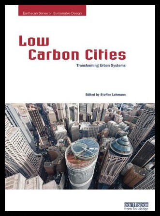 【预售】Low Carbon Cities: Transforming Urban