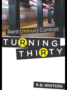 【预售】Rent (Minus) Control: Turning Thirty