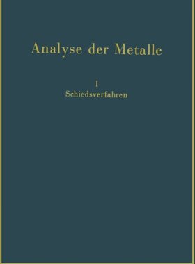 【预订】Analyse Der Metalle: Schiedsverfahren