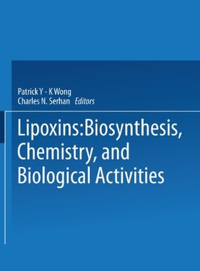 【预售】Lipoxins: Biosynthesis, Chemistry, and Biologi...