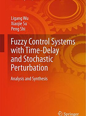 【预订】Fuzzy Control Systems with Time-Dela...