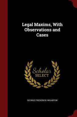 【预售】Legal Maxims, with Observations and Cases
