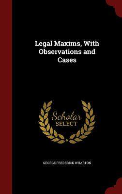 【预售】Legal Maxims, with Observations and Cases