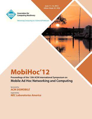 【预售】Mobihoc 12 Proceedings of the 13th ACM Internatio...