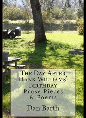 【预售】The Day After Hank Williams' Birthday: Prose Piec